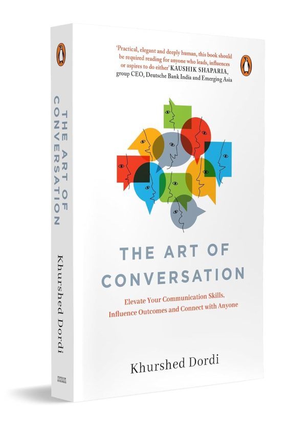 The Art of Conversation: Elevate Your Communication Skills by Khurshed Dordi