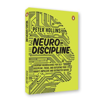 Neuro-Discipline: Science-Backed Guide to Self-Discipline & Productivity by HOLLINS PETER