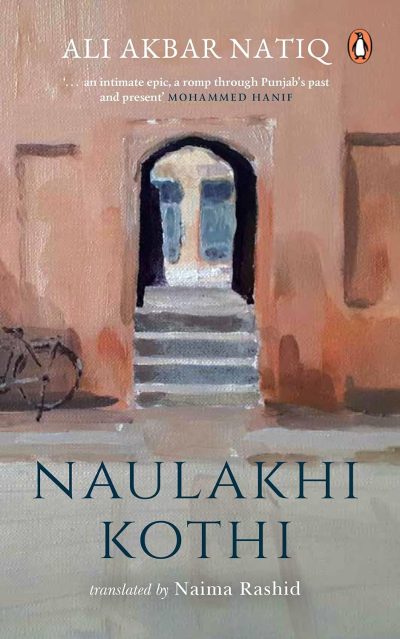 Naulakhi Kothi by Ali Akbar Natiq (Author), Naima Rashid (Translator) - Image 1