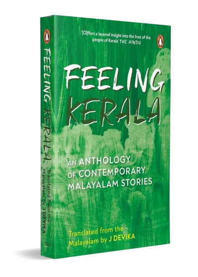 Feeling Kerala: An Anthology of Contemporary Malayalam Stories by J Devika