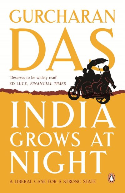 India Grows At Night (PB): A Liberal Case for a Strong State by DAS GURCHARAN