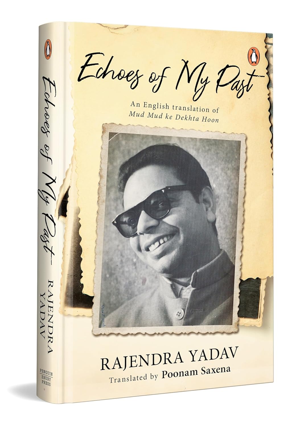 Echoes of My Past…: The candid, provocative memoir of one of Hindi literature’s most original writers by Rajendra Yadav (Author), Poonam Saxena Poonam Saxena (Translator)