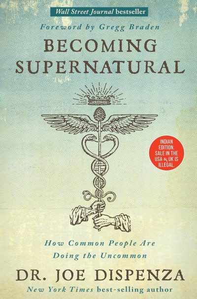 Becoming Supernatural by Dr. Joe Dispenza
