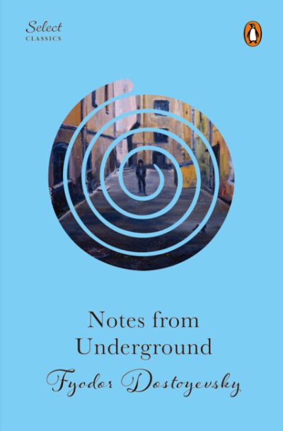Notes From Underground by Fyodor Dostoevsky