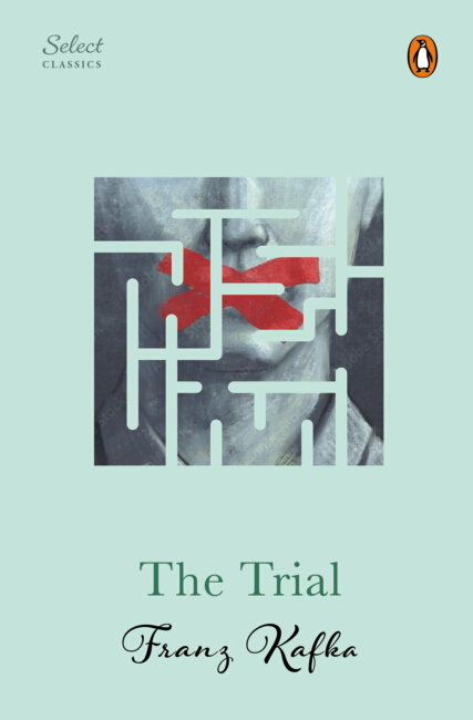 Penguin Select Classics: The Trial by Franz Kafka