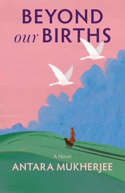 Beyond Our Births : A Novel