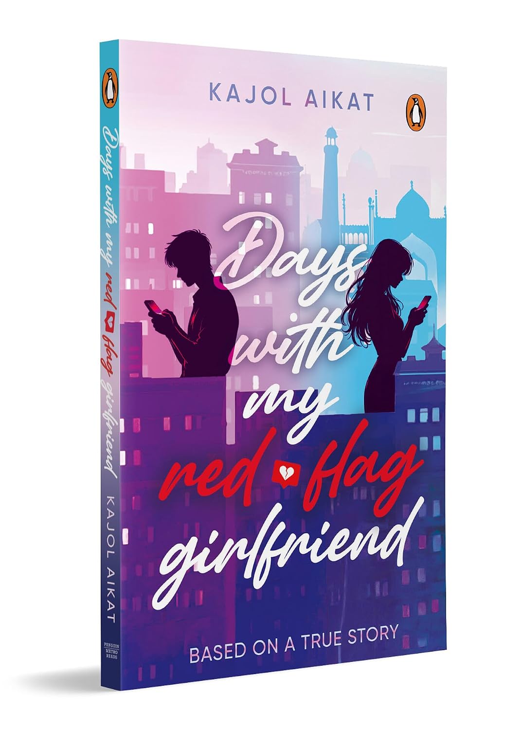 Days with My Red-Flag Girlfriend By Kajol Aikat
