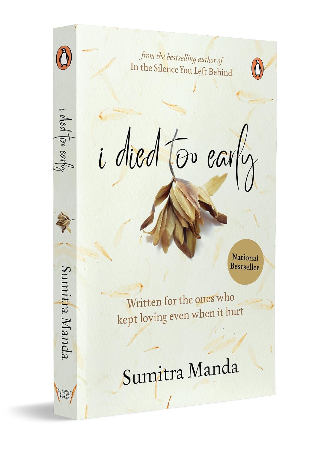 I Died Too Early: Written for the ones who kept loving even when it hurt