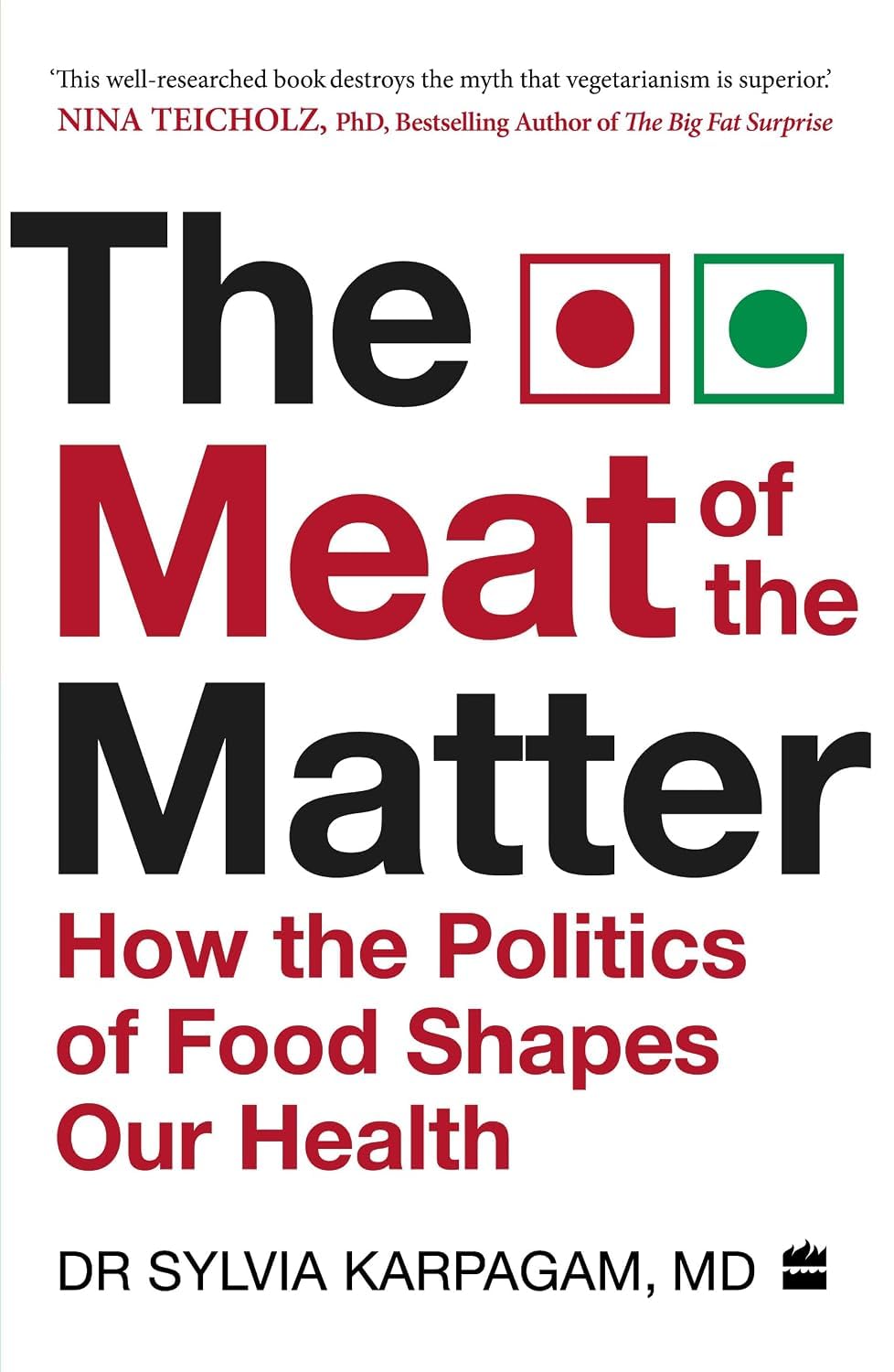 The Meat of The Matter: How the Politics of Food Shapes Our Health