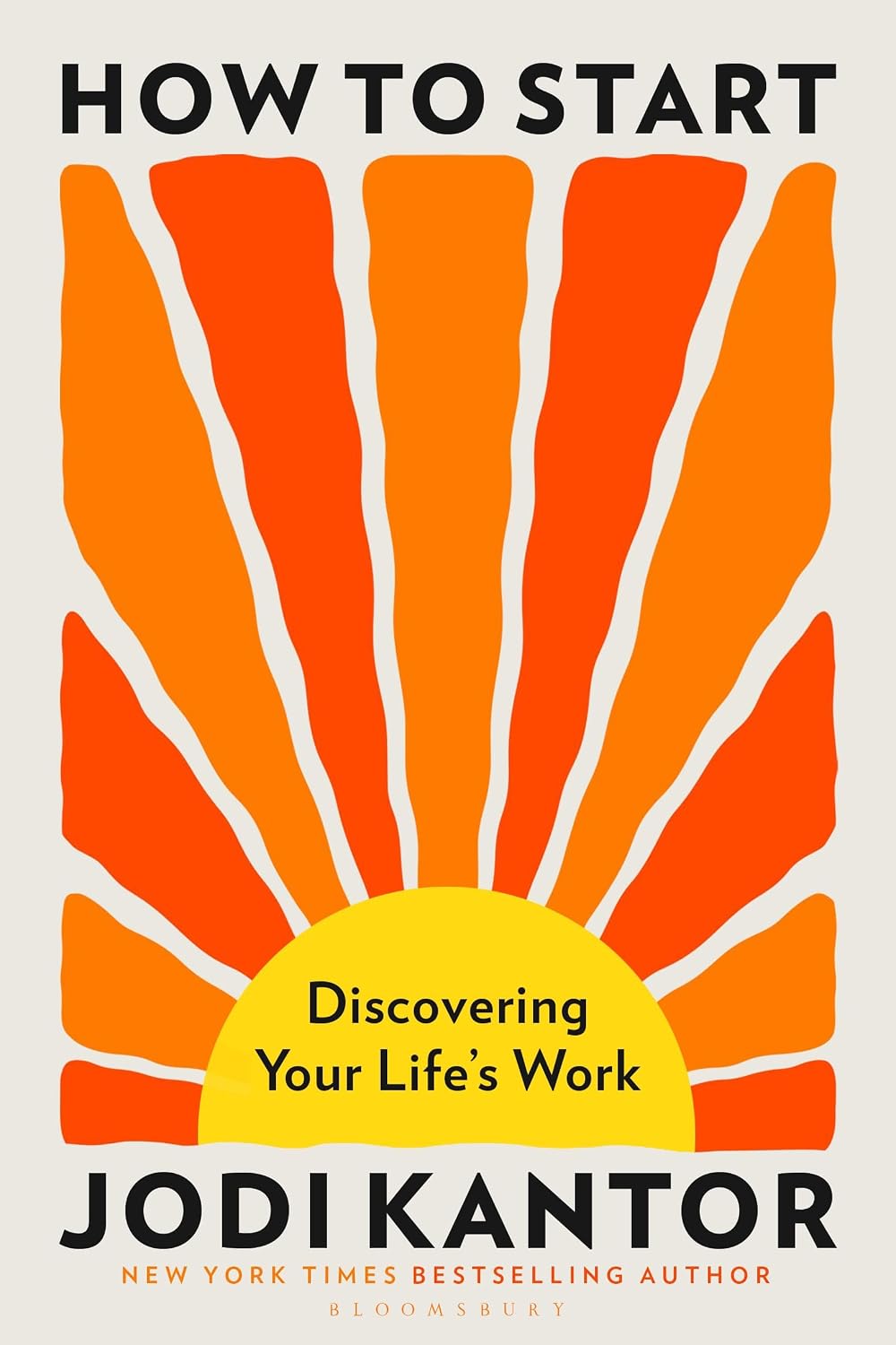 How to Start: Discovering Your Life’s Work – from the Pulitzer Prize-winning journalist