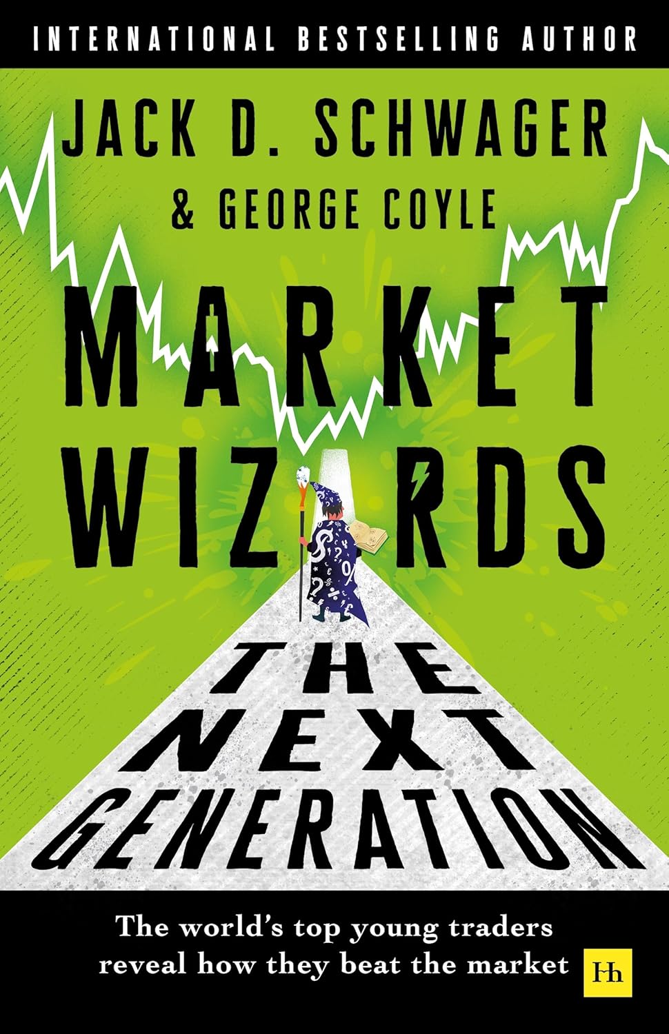 Market Wizards: The Next Generation:The world’s top young traders reveal how they beat the market