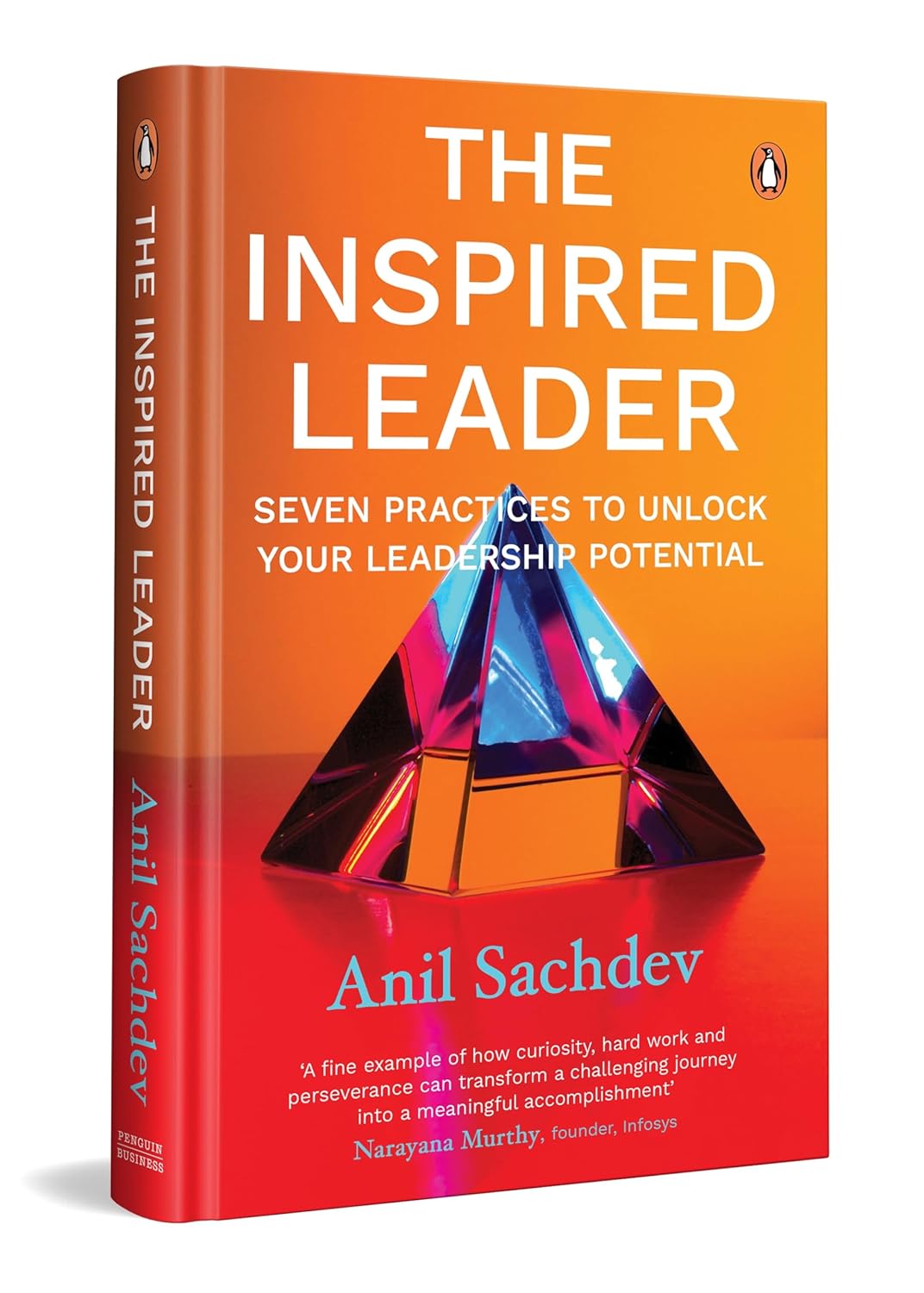 The Inspired Leader: The Practices for Manifesting Our True Potential | A Guide to Purpose-driven Leadership